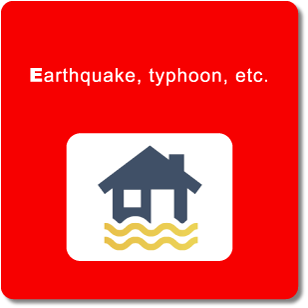 Earthquake, typhoon, etc.