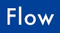 flow